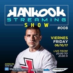 Hankook Streaming Show # 008  (06-10-2017)