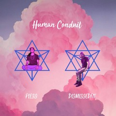 Human Conduit (Feat. DisMissedFit)