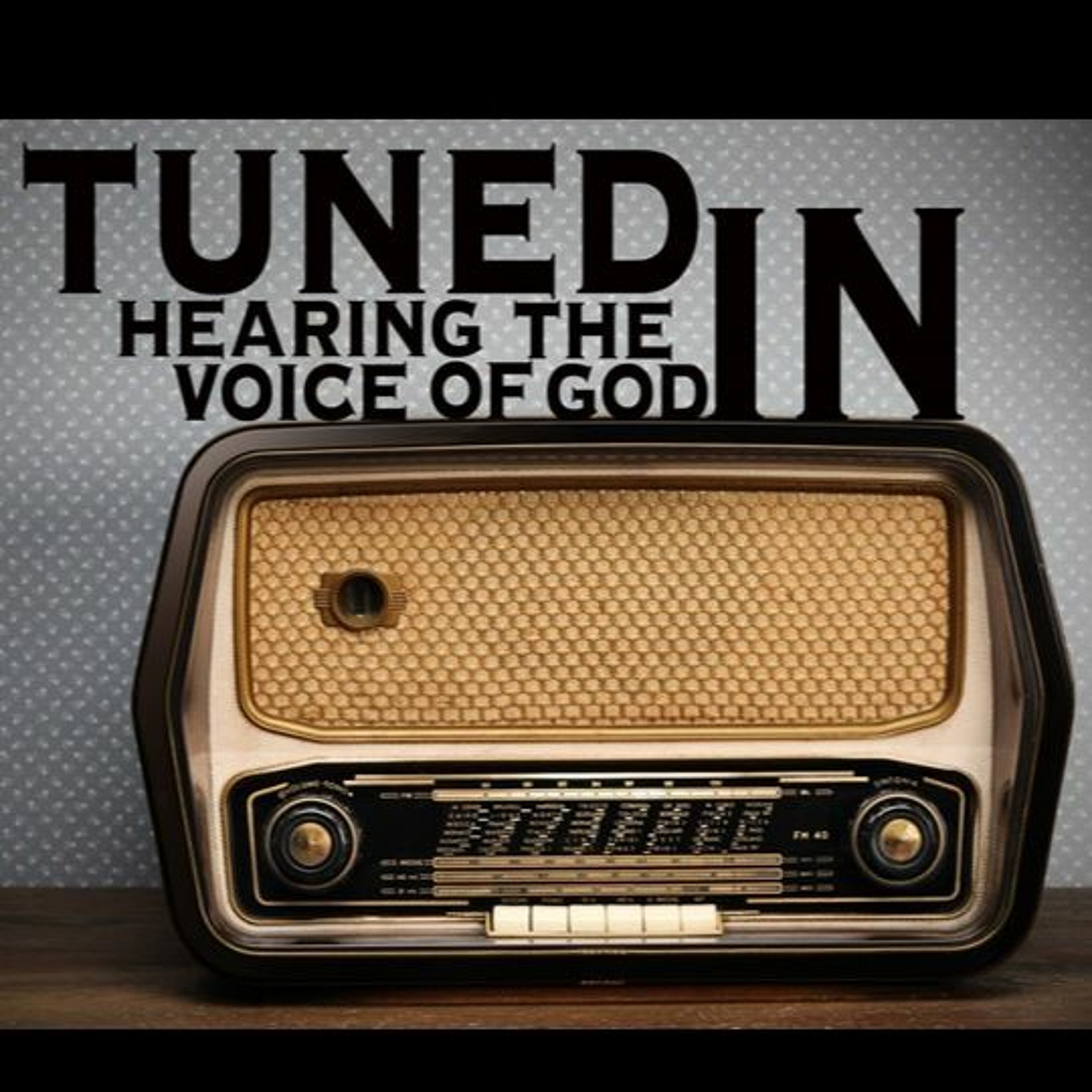 Pastor Joy Hester "Tuned In" series part 3. episode artwork