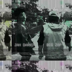 u dont know x jah darko [prod.soorma x icyn8]