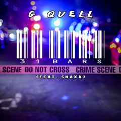 G Quell - 31 Bars (feat. Snaxx)