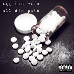 All Dis Pain - G$GWooly ft 3RiCHTt