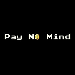 Pay No Mind ft. YOUNGXOCASSIUS