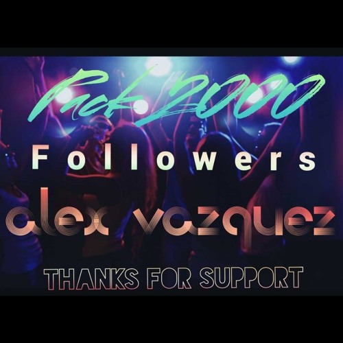 PACK 2K SEGUIDORES!! Alex Vazquez BUY=FREE DOWNLOAD