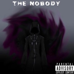 Chapter 1: The Nobody (Prod by. Crates)