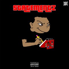 StatementZ - Feat. Big Ju, Kayz, Nu Vice, CAL