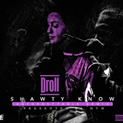 Shawty Know [french montanna unforgettable remix]