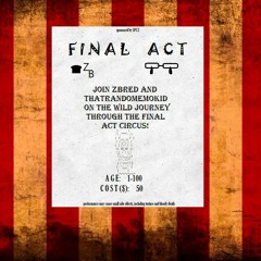 zBred & ThatRandomEmoKid - Final Act