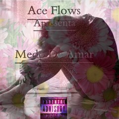 Ace Flowes - Medo D´Amar ( Kenye Flow & Selmo Gizzy & Dji Uzy)  ( Kw Prod Dj Pk 923325021) (2)