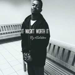 It Wasn't Worth It (Mastered)