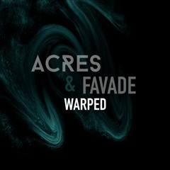 ACRES & FAVÄDE - Warped