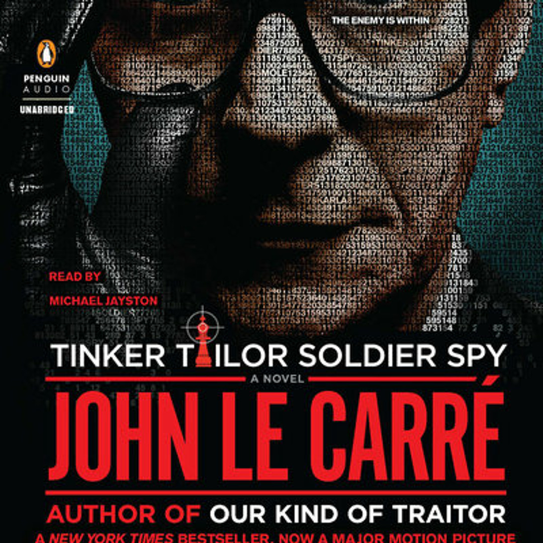Stream Tinker Tailor Soldier Spy by John le Carré, read by