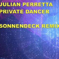 JULIAN BERETTA - PRIVATE DANCER (SONNENEDCK REMIX)