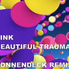 PINK - BEAUTIFUL TRAUMA (SONNENDECK REMIX)