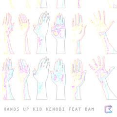 Hands Up (Dash One Remix) - Kid Kenobi feat. Bam