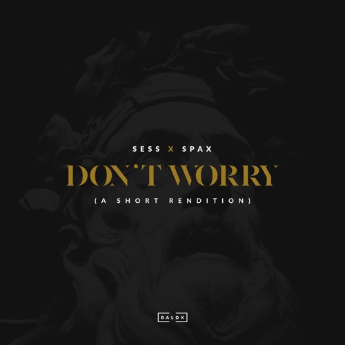 Sess & Spax- Dont Worry