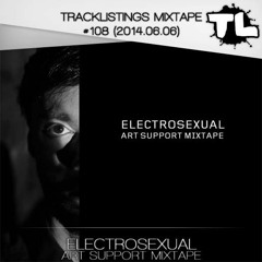 Tracklistings Mixtape #108 (2014.06.06) : Electrosexual - Art Support Mixtape