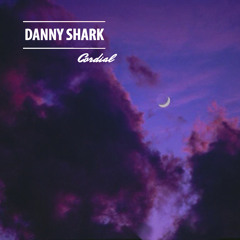 Danny Shark - Cordial