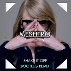 Taylor Swift - Shake It Off (Meshtro Bootleg Remix)