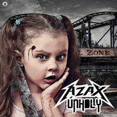 Azax - UnHoly  ★ OUT NOW ★
