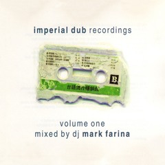 547 - Mark Farina - Imperial Dub Recordings Vol 1 (1997)