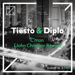 Tiësto X Diplo - C'mon (John Christian Remix)