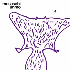 musasabi/unmo(2013demo arrange 仮歌)