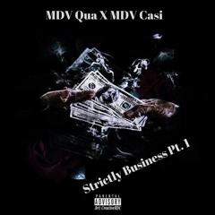 MDV - $trictly Business PT.1 (PARTY MONSTER)