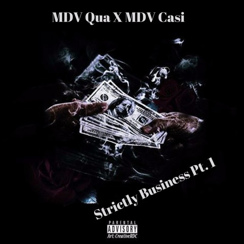 MDV - $trictly Business PT.1 (PARTY MONSTER)