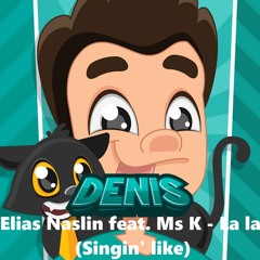 Elijah N, Ms K - La La (Singin' Like) Denis Daily Intro Song
