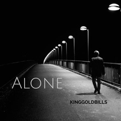 KingGoldBills - Alone