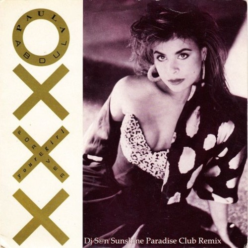 Paula Abdul - Forever Your Girl 2018 (Dj Sun Sunshine Paradise Club Remix) 129bpm