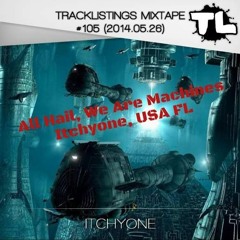Tracklistings Mixtape #105 (2014.05.26) : Itchyone
