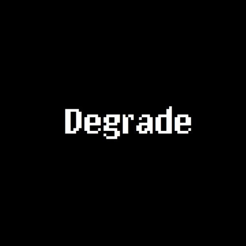 Degrade
