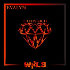 Evalyn - Filthy Rich (Wils Nash Remix)