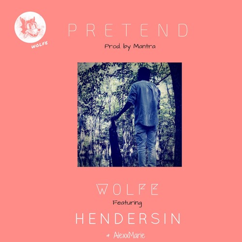 Pretend feat. Hendersin