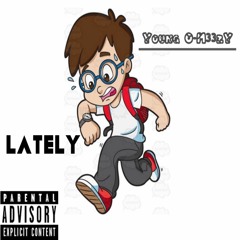Young O-M33zY - Lately