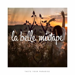 La Belle Mixtape | The Sun Is Dancing For Us | Deep House, Summer Mix