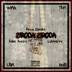 Broca-Broca (Feat Ádilas Breezy & Lvst Rocky)