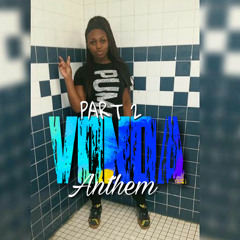 VONDA ANTHEM (PART 2) @SLUTTYBOII.VONTAE