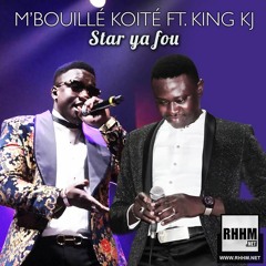 STAR YA FOU - M'BOUILLÉ KOITÉ Ft. KING KJ