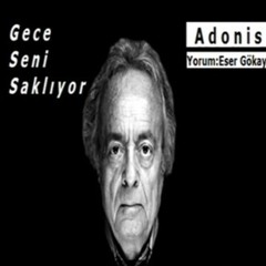 Adonis / Gece Seni Saklıyor