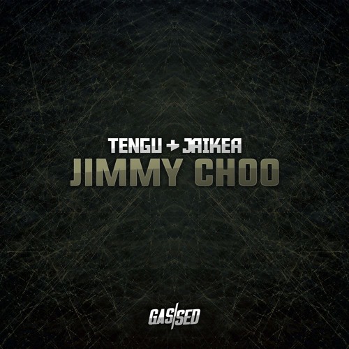 Tengu & Jaikea - Jimmy Choo