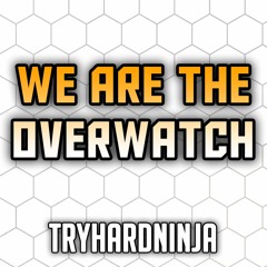 Overwatch Song- We Are the Overwatch feat. Fabvl