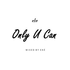 Only U Can