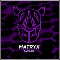 Matryx - Aware [OFR Release]