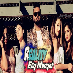 Reality - Elly mangat