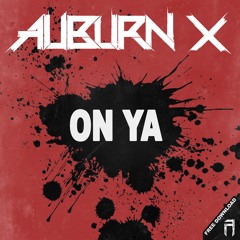 Auburn X - ON YA [FREE]