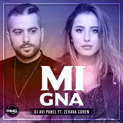 Dj Avi Panel Ft. Zehava Cohen - Mi Gna