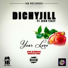 Your Love Ft Rich Teazy (Prod By. Mobeatz & Mixed by Tower)